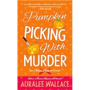 Pumpkin Picking with Murder An Otter Lake Mystery 9781250077783