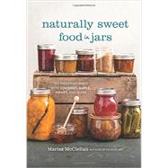 Naturally Sweet Food in Jars 9780762457786