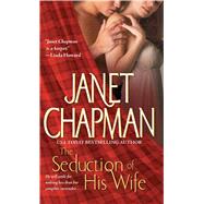 The Seduction of His Wife 9781501127786