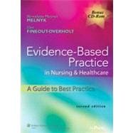 Evidence-Based Practice in Nursing & Healthcare; A Guide to Best Practice 9781605477787