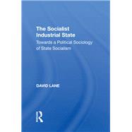 The Socialist Industrial State 9780367287788