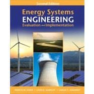 Energy Systems Engineering: Evaluation and Implementation, Second Edition 9780071787789