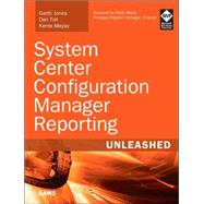 System Center Configuration Manager Reporting Unleashed 9780672337789