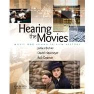Hearing the Movies Music and Sound in Film History 9780195327793