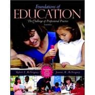 Foundations of Education : The Challenge of Professional Practice, MyLabSchool Edition 9780205457793