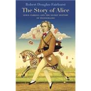 The Story of Alice 9780674967793