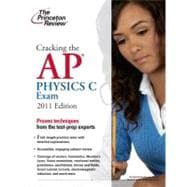 Cracking the AP Physics C Exam, 2011 Edition 9780375427794