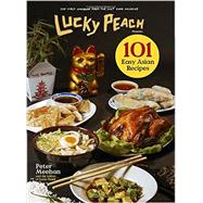 Lucky Peach 101 Easy Asian Recipes 9780804187794