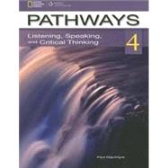 Pathways 4: Listening, Speaking, & Critical Thinking 9781111347796