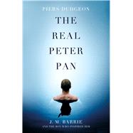 The Real Peter Pan J. M. Barrie and the Boy Who Inspired Him 9781250087799