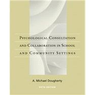 Psychological Consultation and Collaboration in School and Community Settings