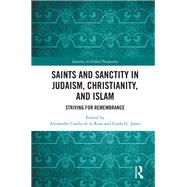 Saints and Sanctity in Judaism, Christianity, and Islam: Striving for remembrance 9781138307803