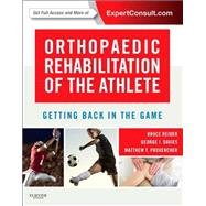 Orthopaedic Rehabilitation of the Athlete: Getting Back in the Game 9781455727803