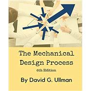 The Mechanical Design Process 9780999357804