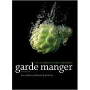 Garde Manger : The Art and Craft of the Cold Kitchen 9780470587805
