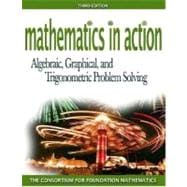 Mathematics in Action Algebraic, Graphical, and Trigonometric Problem Solving 9780321447807