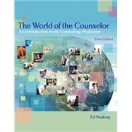 The World of the Counselor An Introduction to the Counseling Profession 9780495007807