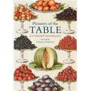 Pleasures of the Table: A Literary Anthology 9780712357807
