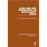 Land-use and Prehistory in South-East Spain 9781138817807