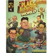 The Plaid Avenger's World: Nuclear Insecurity Edition 9781465207807