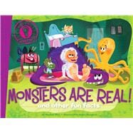 Monsters Are Real! and other fun facts 9781481467810