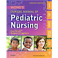 Wong's Clinical Manual of Pediatric Nursing 9780323077811