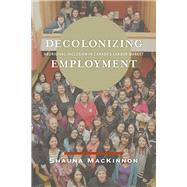 Decolonizing Employment 9780887557811