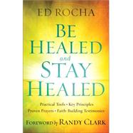 Be Healed and Stay Healed 9780800797812