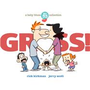 Gross! A Baby Blues Collection 9781449477813