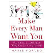 Make Every Man Want You or Make Yours Want You More) 9780071597814