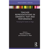 Teacher Representations in Dramatic Text and Performance 9780367227814