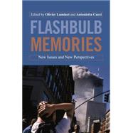 Flashbulb Memories: New Issues and New Perspectives 9780415647816