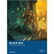 Black Ops Tactical Espionage Wargaming 9781472807816