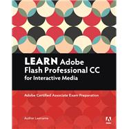 Learn Adobe Animate CC for Interactive Media Adobe Certified Associate Exam Preparation 9780134397818