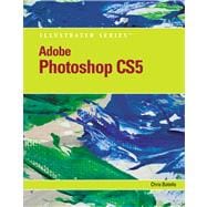 Adobe Photoshop CS5 Illustrated