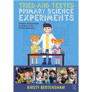 A Practical Guide to Science Experiments in Primary Teaching: STEMtastic 9781138317819