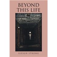 Beyond This Life 9781984517821
