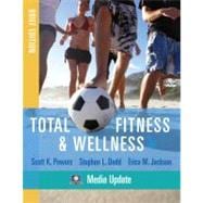 Total Fitness & Wellness, Brief Edition, Media Update 9780321667823