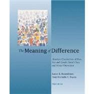 The Meaning of Difference: American Constructions of Race, Sex and Gender, Social Class, and Sexual Orientation 9780072487824