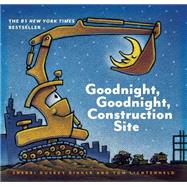 Goodnight, Goodnight, Construction Site 9780811877824