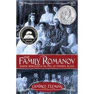 The Family Romanov: Murder, Rebellion, and the Fall of Imperial Russia 9780375967825