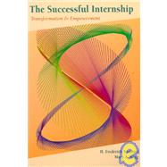 The Successful Internship: Transformation and Empowerment