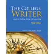 The College Writer A Guide to Thinking, Writing, and Researching 9780547147826