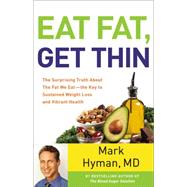 Eat Fat, Get Thin 9780316387828
