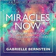 Miracles Now: Inspirational Affirmations and Life-changing Tools 9781401947828