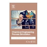 Chemical Engineering Process Simulation