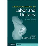 A Practical Manual to Labor and Delivery 9781108407830