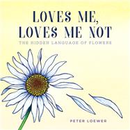 Loves Me, Loves Me Not 9781510727830