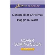 Kidnapped at Christmas 9780373677832