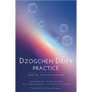 Dzogchen Deity Practice Meeting Your True Nature 9780990997832